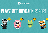 PLAYZ NFT Buyback Report