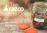 The Razoo Guide to Donor Engagement and Retention
