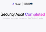 🔐 Kudelski Security Completes a Detailed Security Assessment of Friktion + Bug Bounty