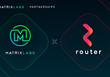 Matrix Labs Teams Up With Router Protocol For Cross-Chain Token Swaps & More