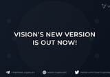 Vision’s new Features!