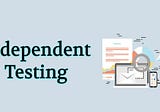 Independent Software Testing