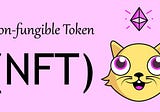 What are Non-Fungible Tokens Developer Company In Kumbakonam