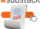 This Substack Writer Accidentally Enabled The Paid Button — Here’s What Happened Next!
