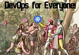 DevOps tools for everyone! Basic DevOps tools