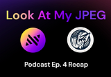 Look At My JPEG — Ep. 4 Recap — Goblin Sax