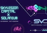Solanium & SkyVision Capital AMA