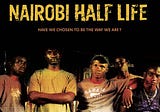 Movie Review: Nairobi Half Life