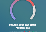 Building Your Own JavaScript Circle Progress Bar