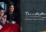 Award Announcement: SkyPixel “MyMoment” Video Contest