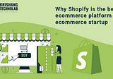 What makes shopify the best platform for eCommerce startup