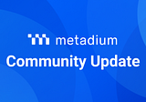 Metadium community update