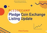 Pledge Coin Exchange Listing Update