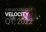 2022 telling a different story about Canadian exits