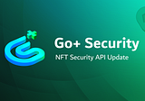 NFT Security API Update — Approval Objects Restriction and Contract Self-Destruction