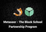 METASEER forges strategic partnership with Singapore leading blockchain educator — The Block School