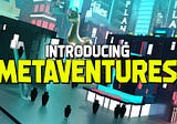 Introducing Metaventures & Venture Dues