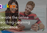 Creating engaging coursework: The Solution to enhance the online teaching-learning experience.