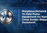 Morpheus.Network the leading enterprise platform for Supply Chain management, is helping companies…