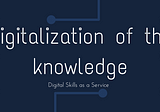Digital Skills as a Service (DSaaS)