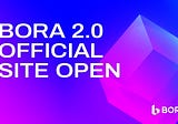 BORA 2.0 Official Site open!