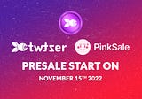TWTZ Presale Will Be Live On PinkSale On 15 Nov