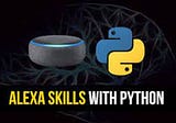 Build Your Own Alexa using Python
