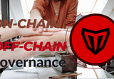 What is the difference between on-chain and off-chain governance?