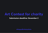 Art contest for Kalao’s 1 year anniversary