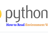 Python 3: How to Read Environment Variables