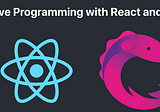Reactive Programming With React and RxJs