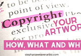 How to Copyright Artwork: What, Why and How