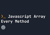 All You Need to Know About the every() Array Method in JavaScript