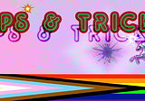 4 Tips and Tricks for Being A Trans-Type Person