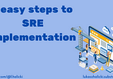 6 easy steps to SRE implementation