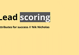 Attributes of a successful lead scoring model