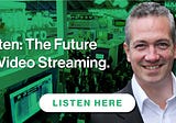 The Future Of Video Streaming (Audio)