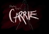 How “Carrie” Got Stephen King Noticed