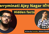 🥇Carryminati biography in hindi [Income] Ajay Nagar बायोग्राफी