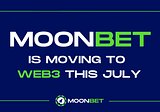 Moonbet is Updating to Web3: Ushering in the Future of Crypto Betting