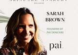 The Clean Beauty Movement Has Been Around Longer Than We Realize, Ft. pai Skincare