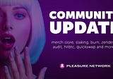 Pleasure Network Community Update