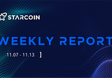 Starcoin Weekly Report [11.07–11.13]