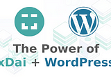 The Power of xDai and WordPress