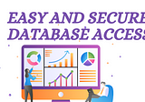 Easy and Secure Database Access using just your SSO, Single Sign-on credentials