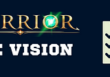Warrior Game — The Vision