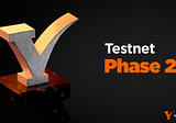 Testnet Phase 2