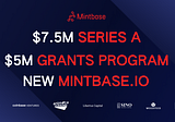 Mintbase Raises $7.5M Series A + $5M Grants Pool to Pioneer Utility NFT Infrastructure