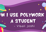 How I Use Polywork As A Student
