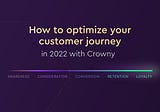 Optimizing your customer journey in 2022